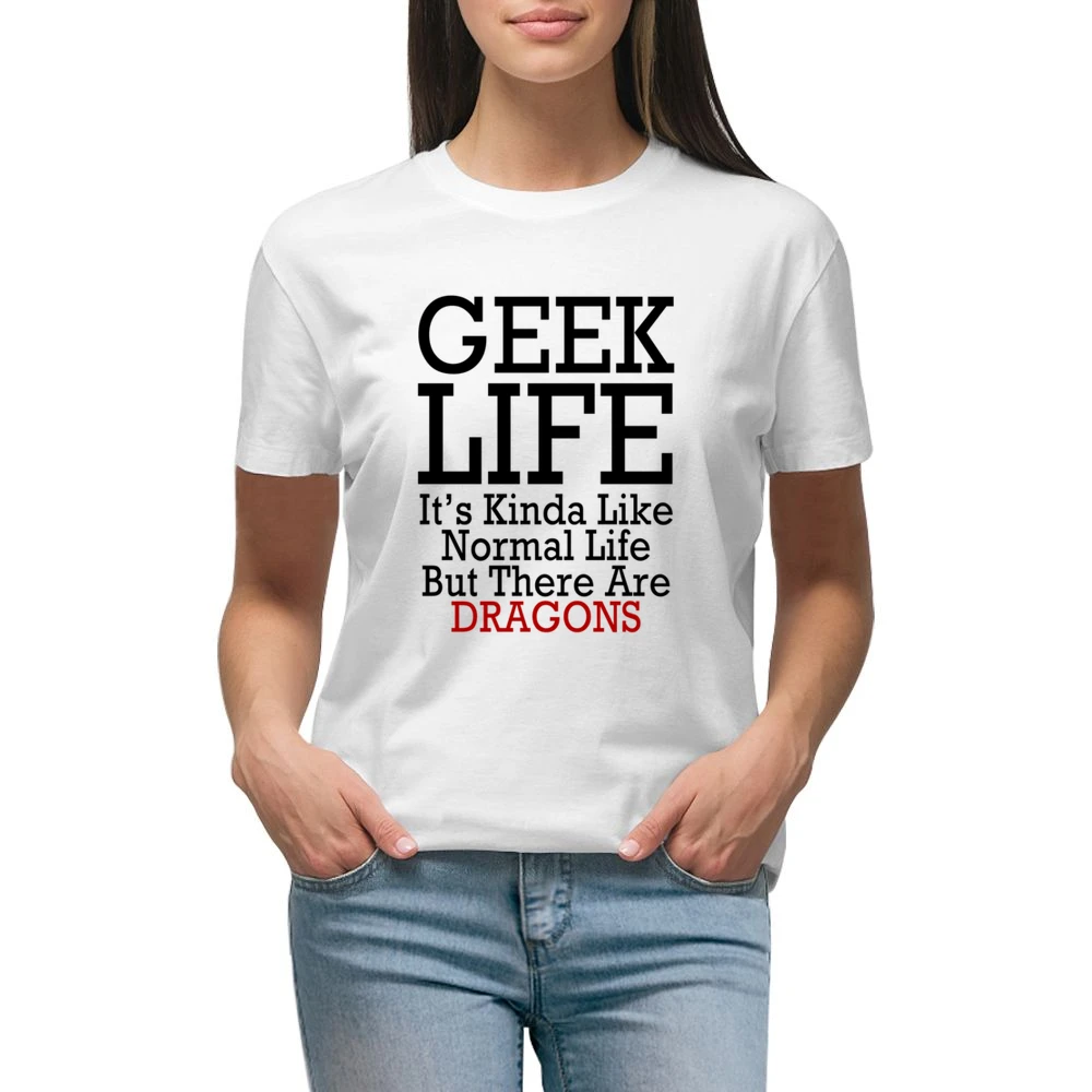 Geek Life Normal Life But With Dragons Funny Tee Shirt Premium Women Ladies T-shirt