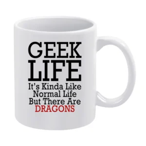 Geek Life Normal Life But With Dragons Funny Tee Shirt White Mug