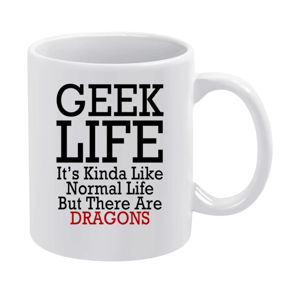 Geek Life Normal Life But With Dragons Funny Tee Shirt White Mug
