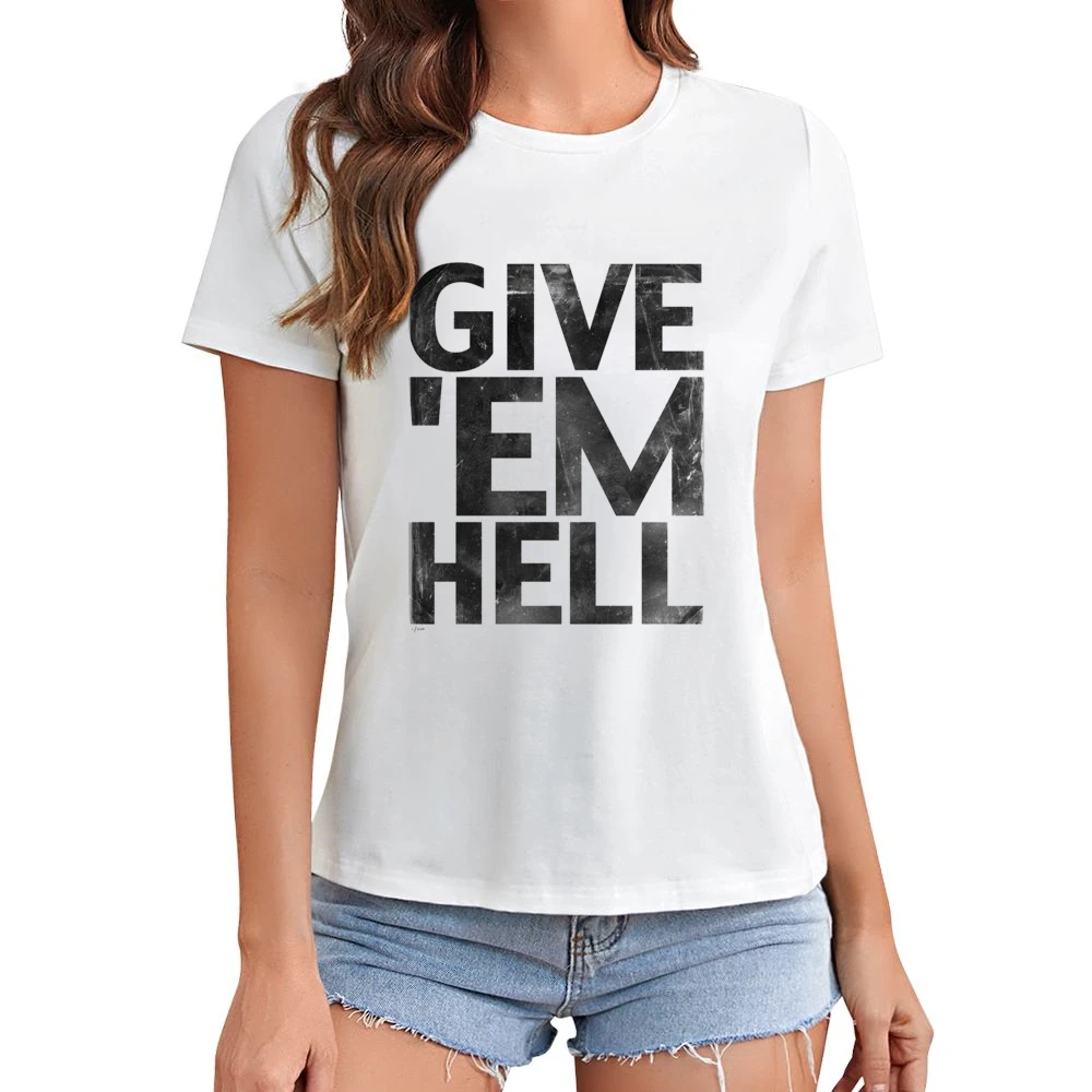 Give Em Hell Cool Fun Grunge Music Graphic Band Asian Size Women Ladies T-shirt