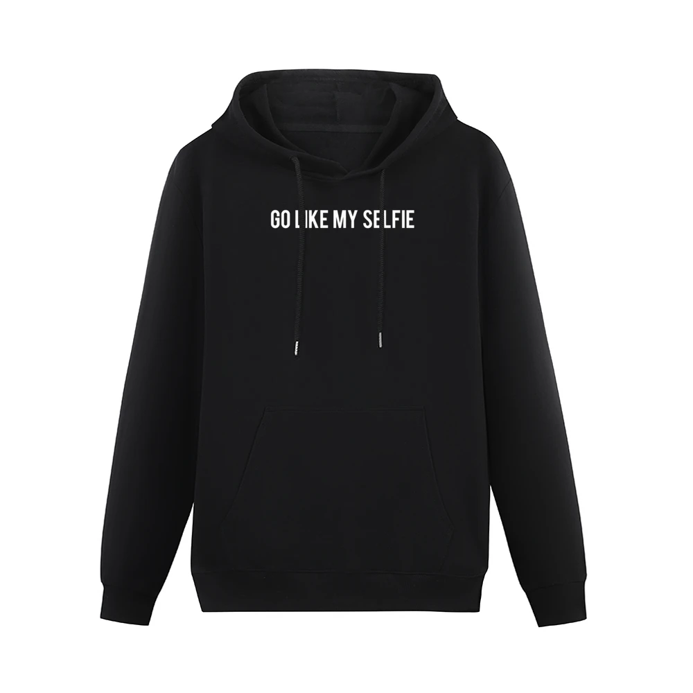 Go Like My Selfie Fun Popular Instafamous Celebrity Blogger Graphic Te Men Hoodie With Pocket