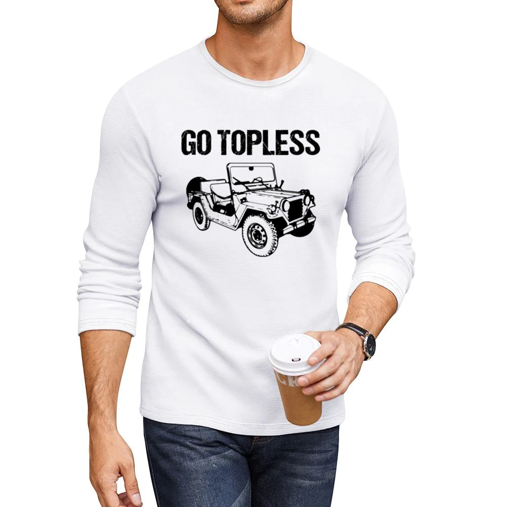 Go Topless Funny Jeep Wrangler TJ Car Men CrewNeck Long Sleeve T-Shirt