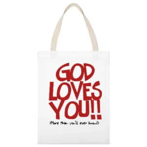 God loves you always (More than you'll ever know!) White Canvas Tote Shopping Bag