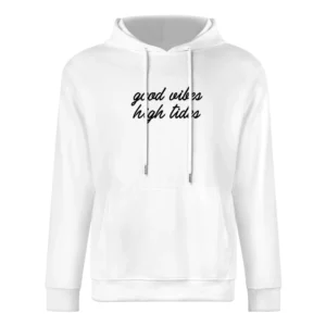 Good Vibes High Tides Graphic Fashion Tee European Size Men Hoodie