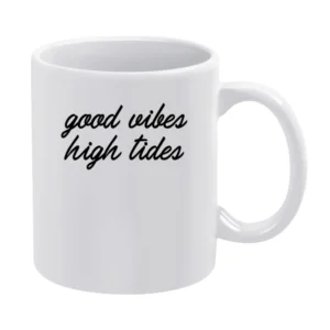Good Vibes High Tides Graphic Fashion Tee White Mug
