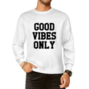 Good Vibes Only Fun Popular Graphic Cool European Size Pullover Sweater