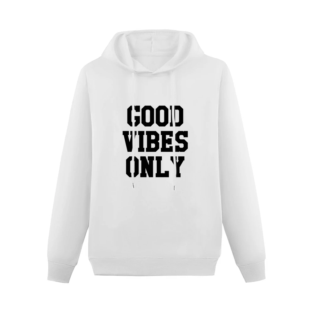 Good Vibes Only Fun Popular Graphic Cool Men Hoodie Without Pocket