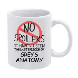 Greys Anatomy No Spoilers Last Episode Tv Funny White Mug