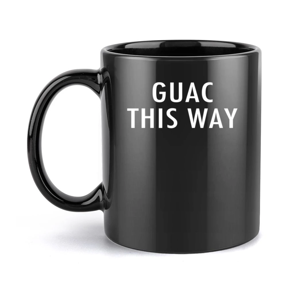 Guac This Way Fun Walk Guacamole Graphic Tee Shirt Black Mug