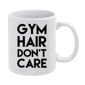 Gym Hair Dont Care Funny Fitness Workout Graphic Tee Shirt White Mug