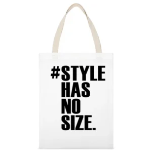 Hashtag Style Has No SIze Fun Graphic White Canvas Tote Shopping Bag