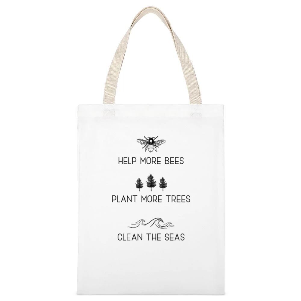Help More Bees Plant More Trees Clean The Seas Popular Graphic Fashion White Canvas Tote Shopping Bag