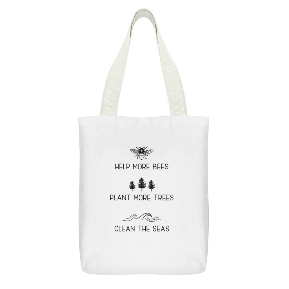 Help More Bees Plant More Trees Clean The Seas Popular Graphic Fashion White Canvas Tote Shopping Bag With Interior Pocket