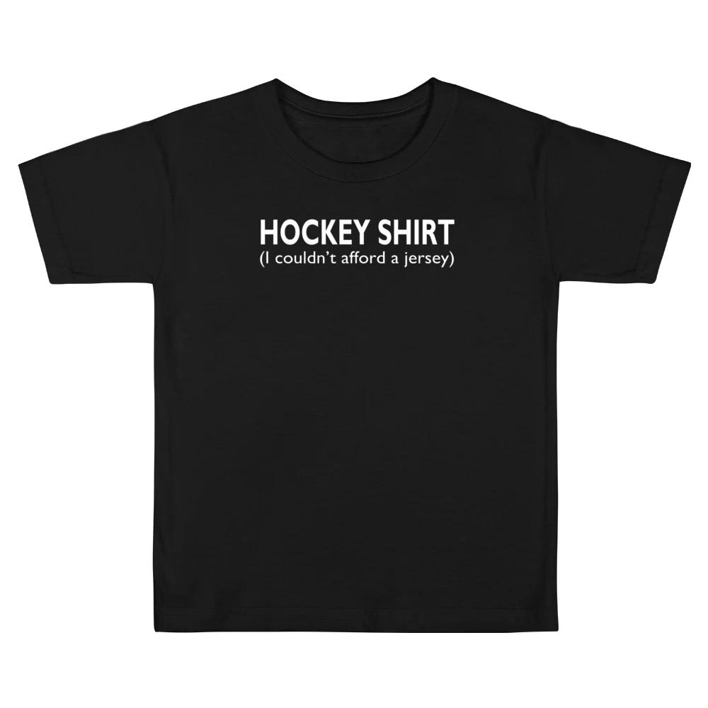 Hockey Shirt I Couldnt Afford A Jersey Funny Kids Boys Girls T-Shirt