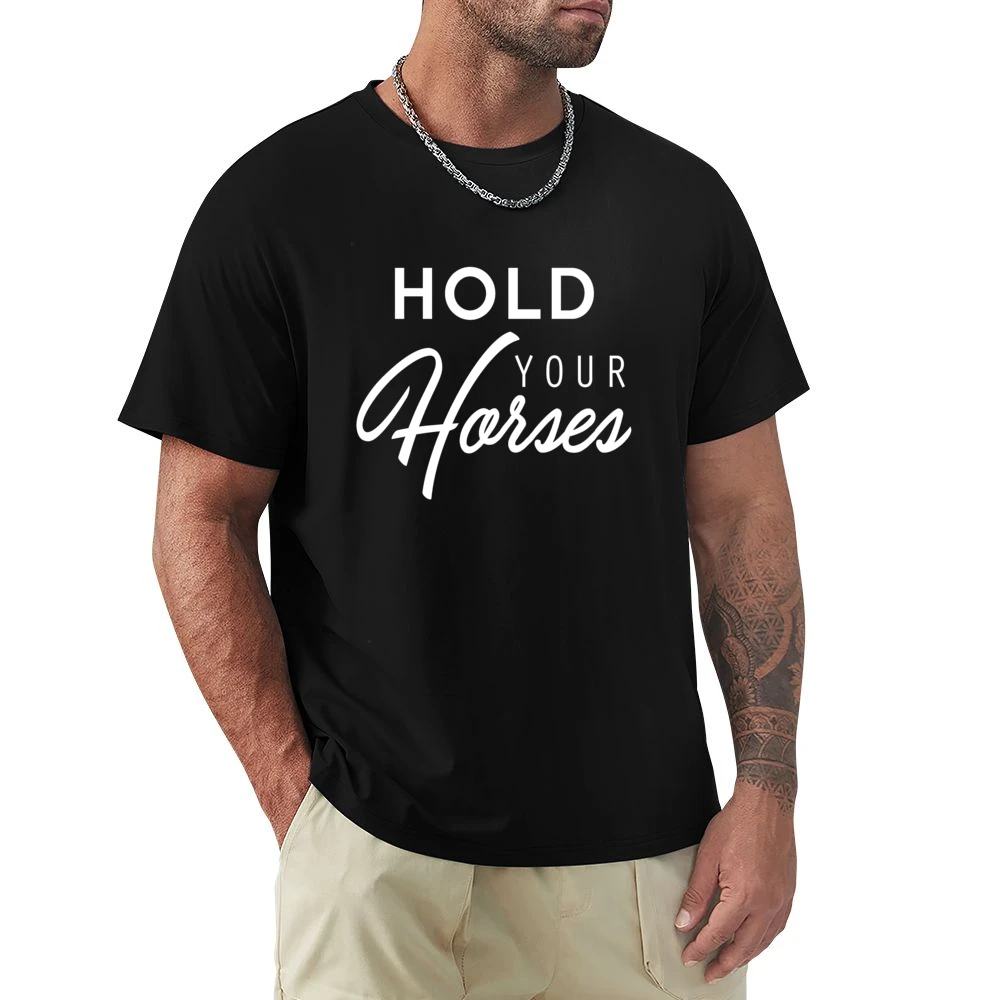 Hold Your Horses Fun Southern Slang Popular Graphic Premium Men T-shirt