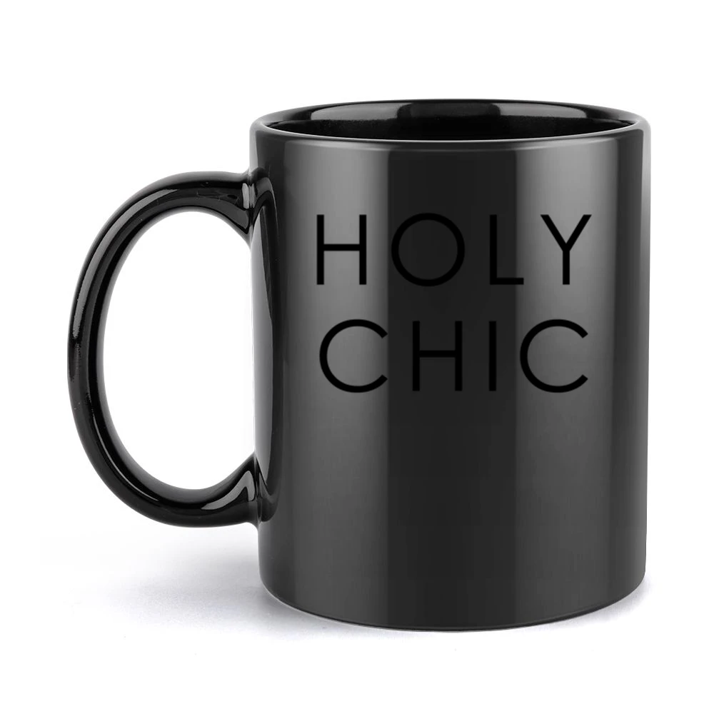 Holy Chic Fun Popular Fashion Blogger Graphic Black Mug