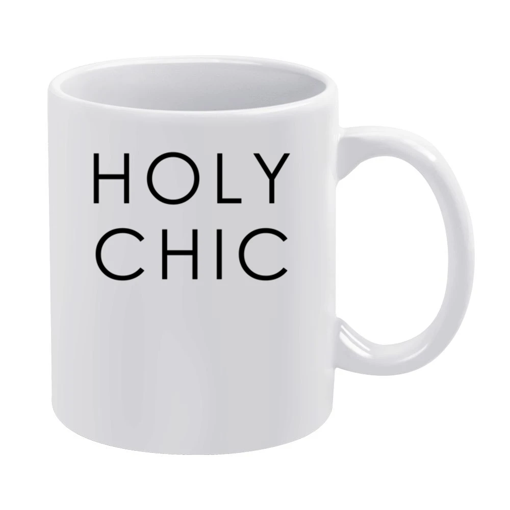 Holy Chic Fun Popular Fashion Blogger Graphic White Mug