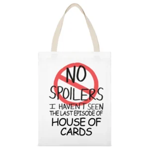 House Of Cards No Spoilers Last Episode Tv Funny White Canvas Tote Shopping Bag