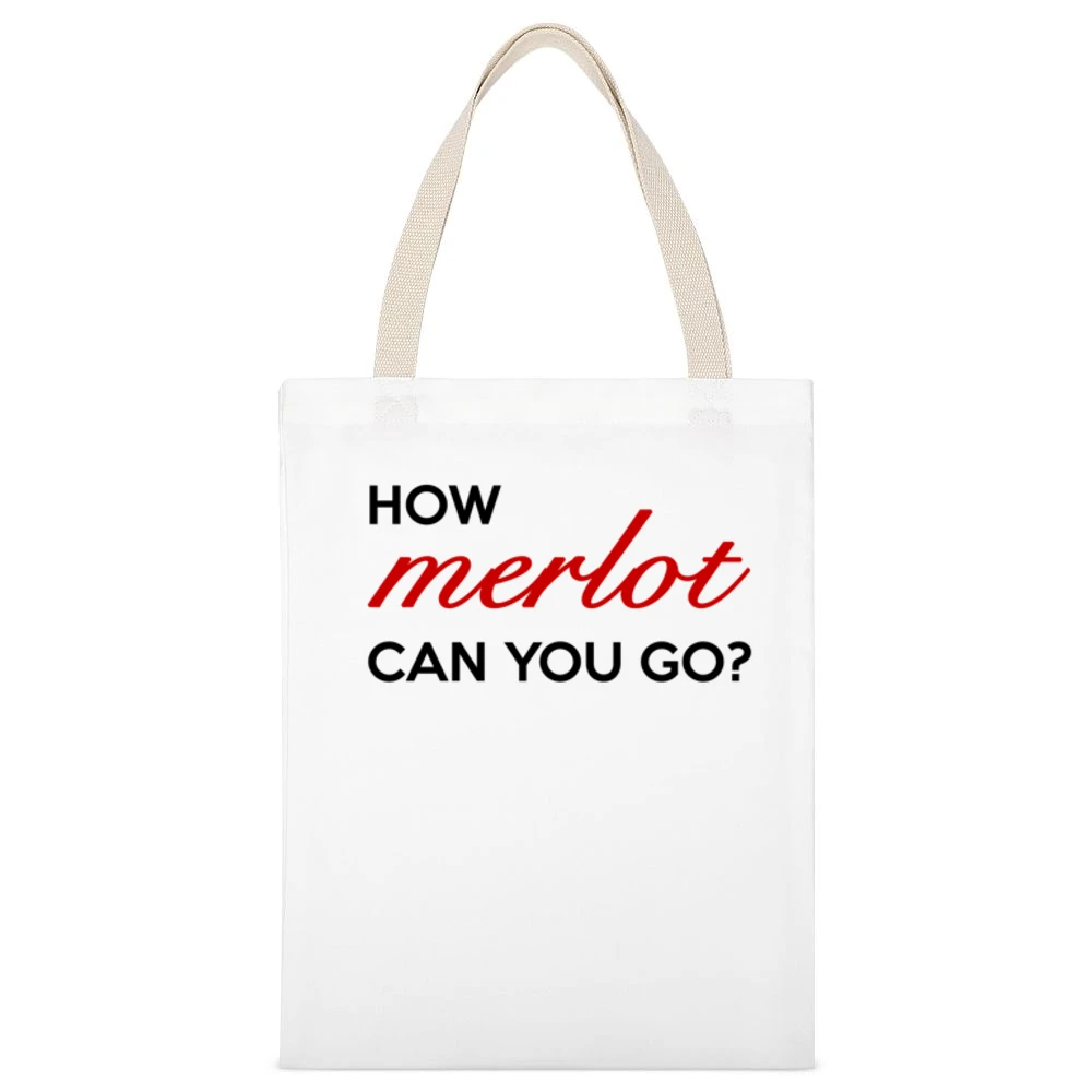 How Merlot Can You Go Funny Wine Lover Graphic Tee Shirt White Canvas Tote Shopping Bag