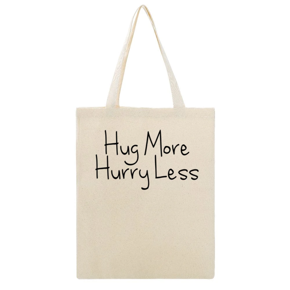 Hug More Hurry Less Fun Love Graphic Beige Canvas Tote Shopping Bag