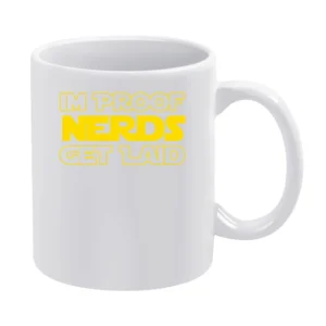 I Am Proof Nerds Get Laid Funny Star Wars Kids Graphic White Mug