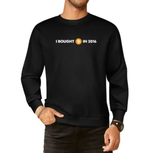 I Bought Bitcoin In 2016 Funny Digital Currency Money European Size Pullover Sweater