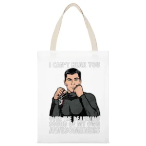 I Can't Hear You Awesomeness Funny Archer Quote Graphic White Canvas Tote Shopping Bag