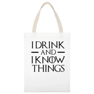 I Drink And I Know Things Tyrion Lannister Fun Game Of Thrones Fan Gra White Canvas Tote Shopping Bag