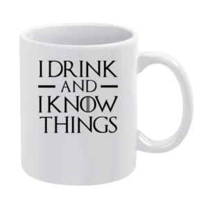 I Drink And I Know Things Tyrion Lannister Fun Game Of Thrones Fan Gra White Mug