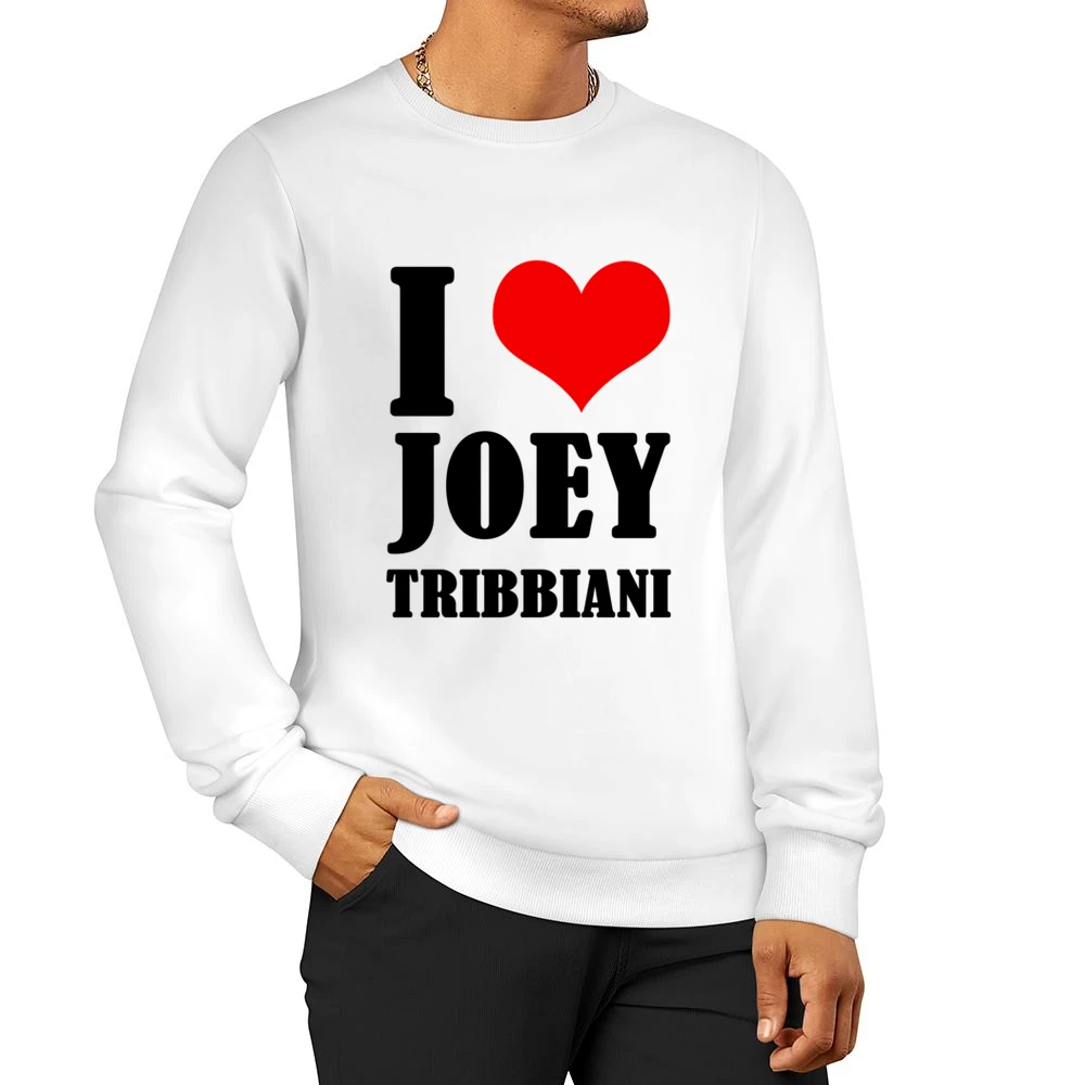 I Heart Love Joey Tribbiani Fun Friends Popular TV Show Men Pullover Sweatshirt