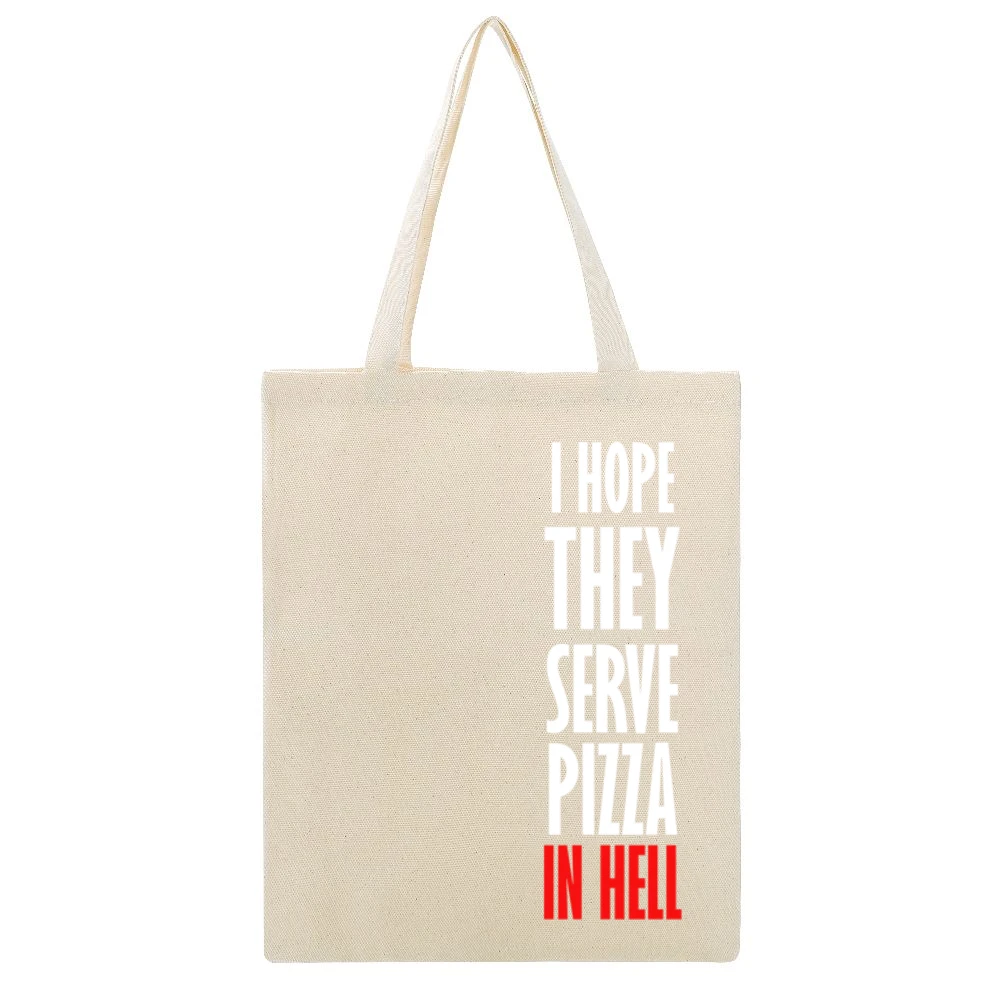 I Hope They Serve Pizza In Hell Funny Food Beige Canvas Tote Shopping Bag