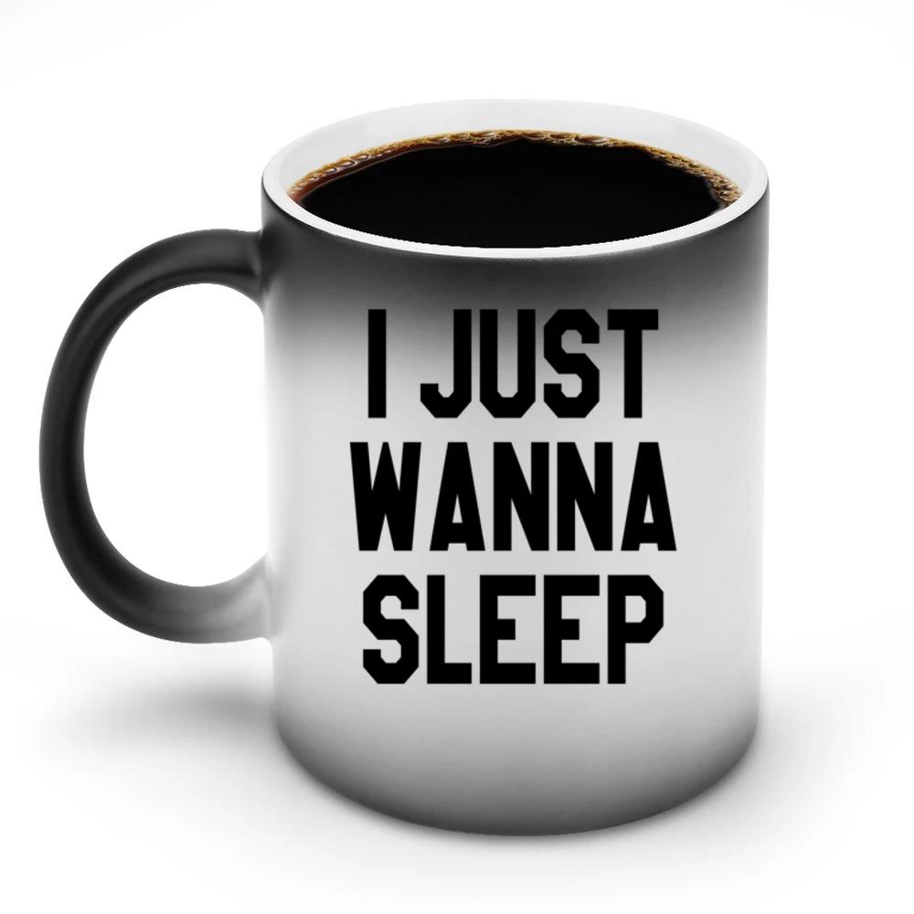 I Just Wanna Sleep Funny Tee Shirt Discoloration Mug