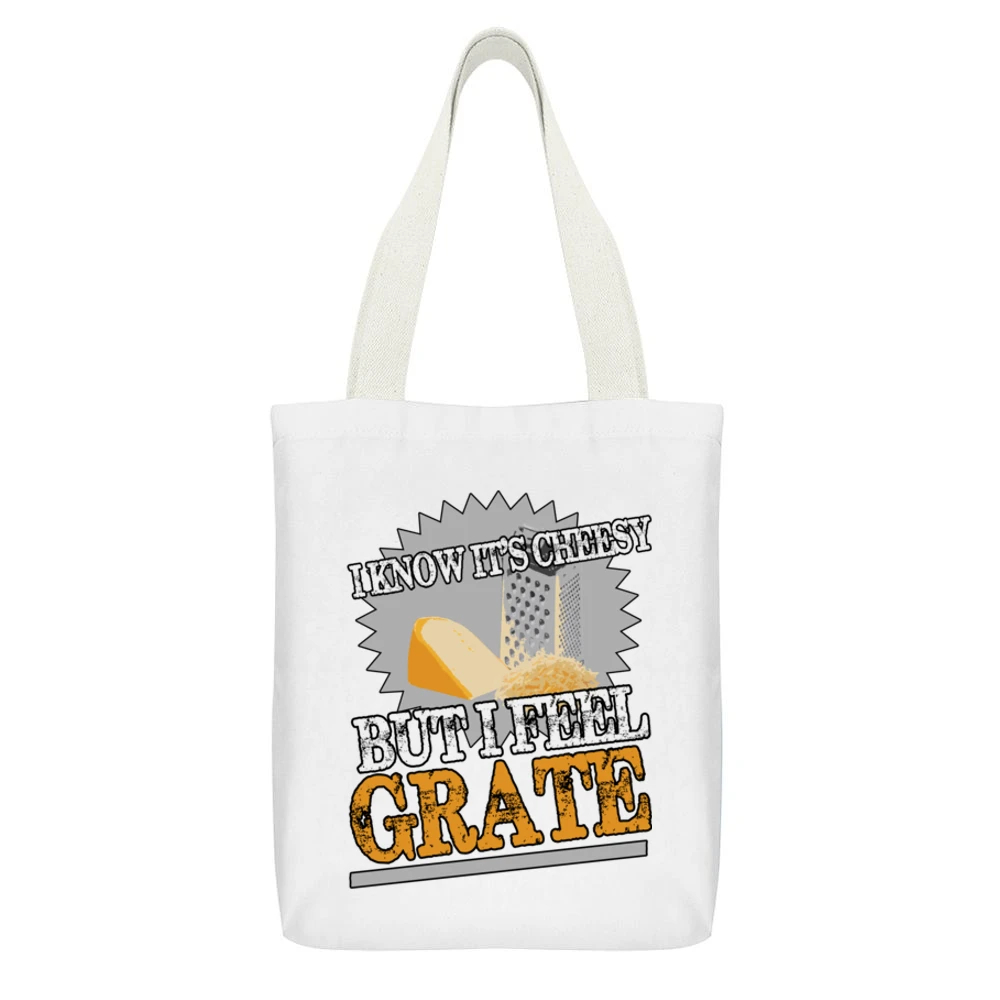 I Know Its Cheesy But I Feel Grate Funny Great Pun Graphic White Canvas Tote Shopping Bag With Interior Pocket