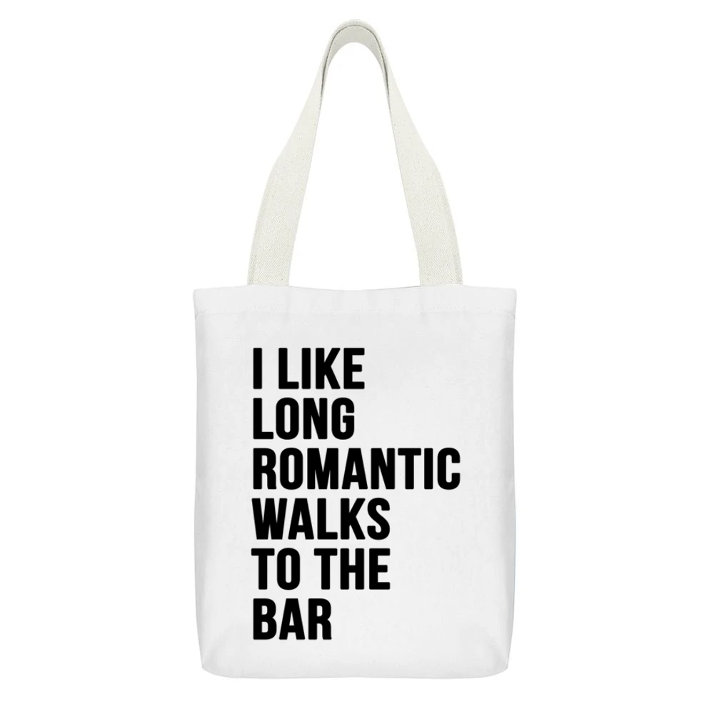 I Like Long Romantic Walks To The Bar Funny Graphic Party White Canvas Tote Shopping Bag With Interior Pocket