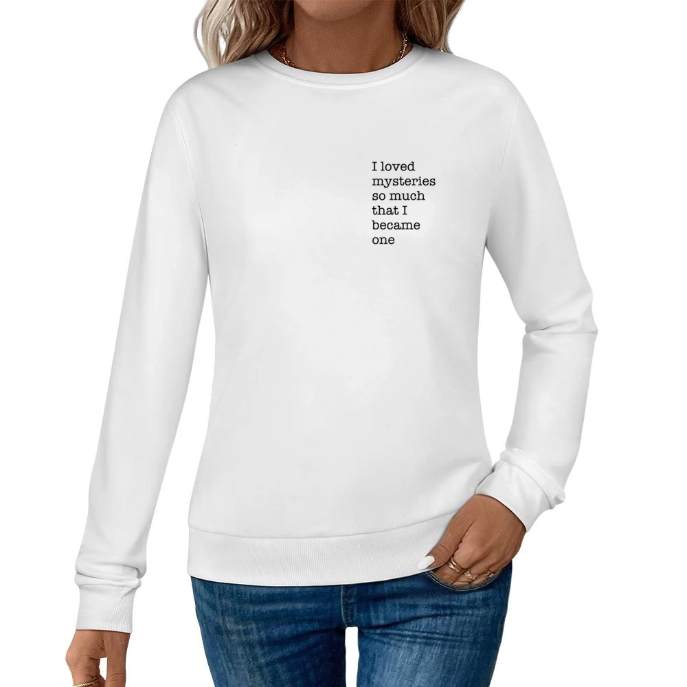 I Loved Mysteries So Much Fun Paper Towns John Green Graphic Tee Shirt Women Pullover Sweatshirt
