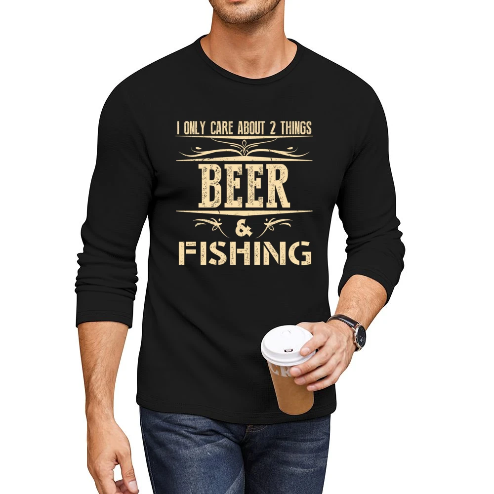 I Only Care About 2 Things Beer And Fishing Men CrewNeck Long Sleeve T-Shirt