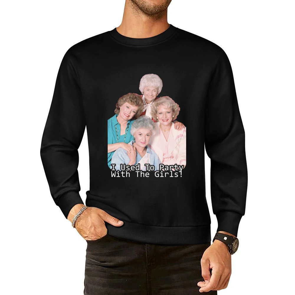 I Partied With The Golden Girls Funny Retro European Size Pullover Sweater