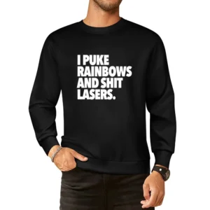 I Puke Rainbows And Shit Lasers Funny Cool Instagram Blog Graphic T Sh European Size Pullover Sweater