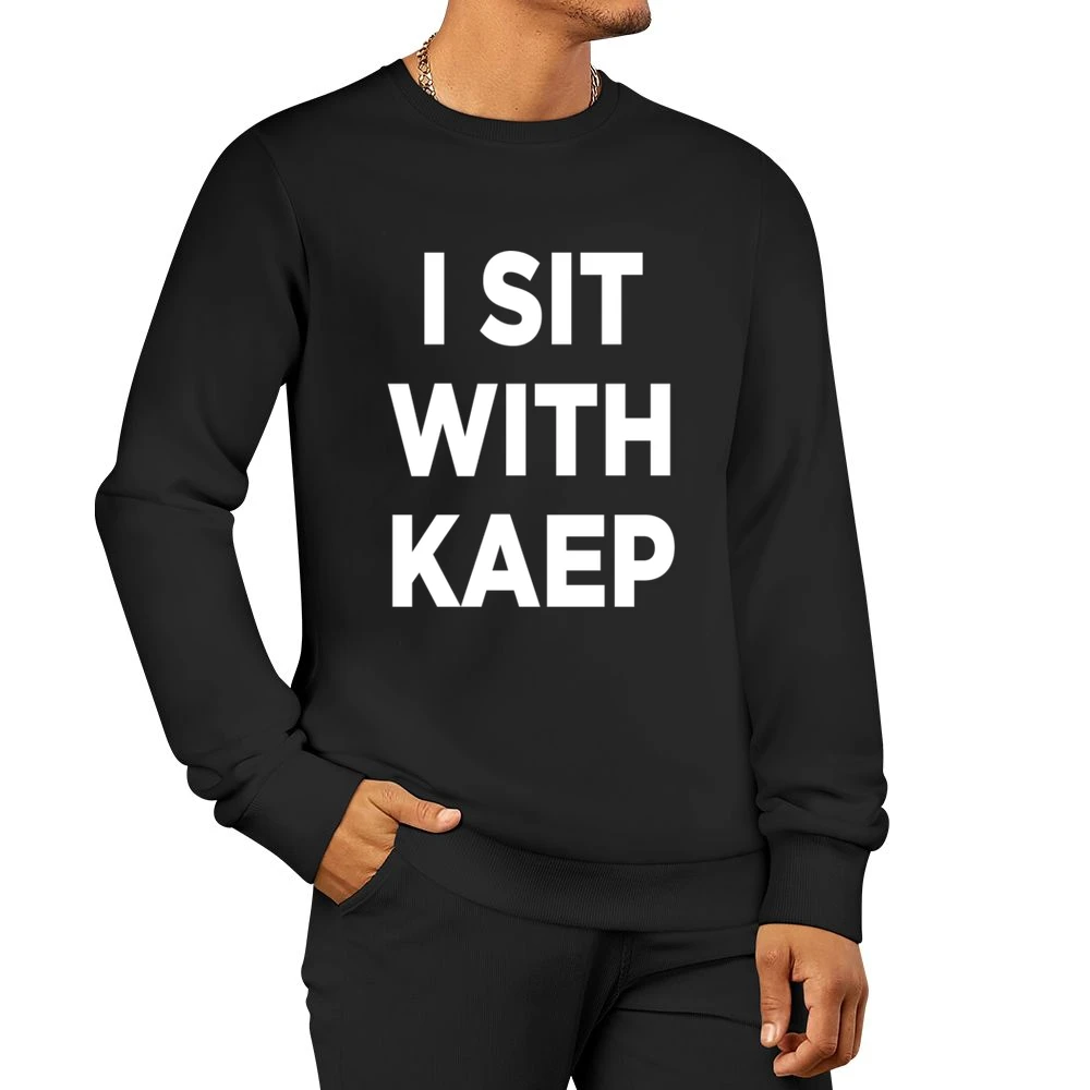 I Sit With Kaep Colin Kaepernick Support National Anthem Protest Footb Men Pullover Sweatshirt