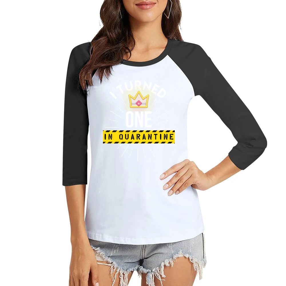 I Turned One In Quarantine Baby Women Ladies 3-4 Sleeve T-Shirt