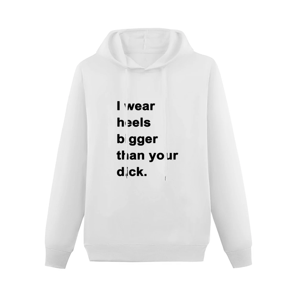 I Wear Heels Bigger Than Your Dick Funny Popular Graphic Tee Shirt Tan Men Hoodie Without Pocket