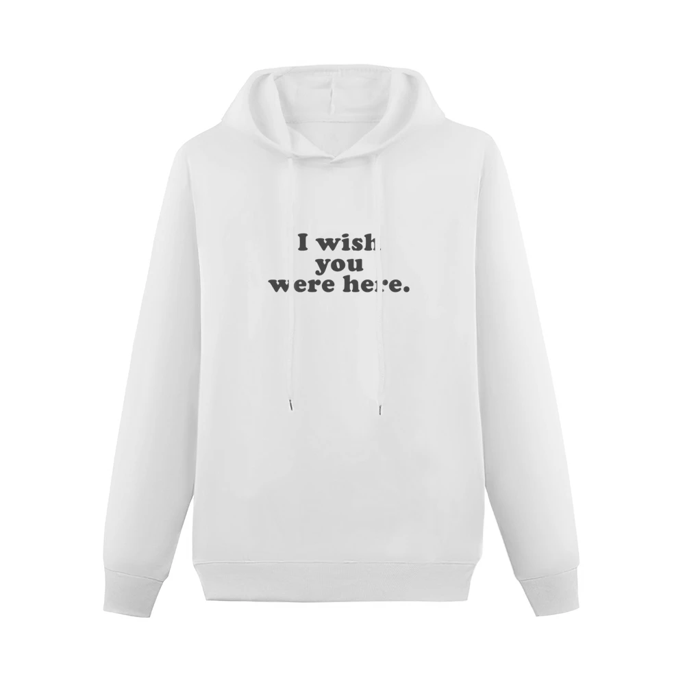 I Wish You Were Here Popular Kate Hudson Fun Celebrity Graphic Tee Shi Men Hoodie Without Pocket
