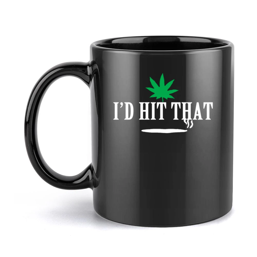 I Would Hit That Funny Cannabis Weed Joint Smoke Graphic Black Mug