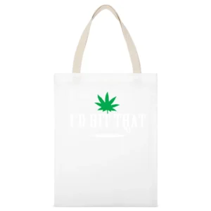 I Would Hit That Funny Cannabis Weed Joint Smoke Graphic White Canvas Tote Shopping Bag