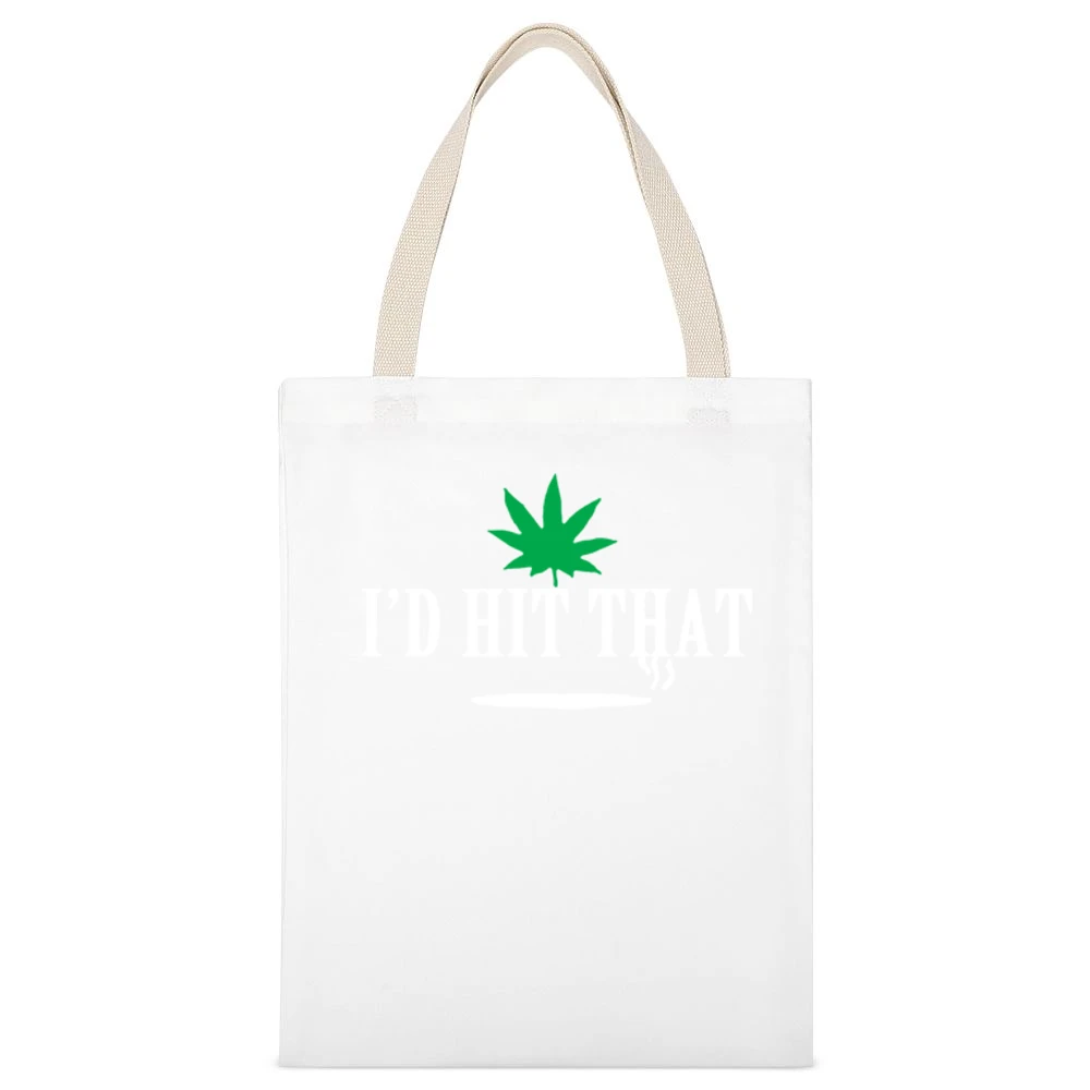 I Would Hit That Funny Cannabis Weed Joint Smoke Graphic White Canvas Tote Shopping Bag