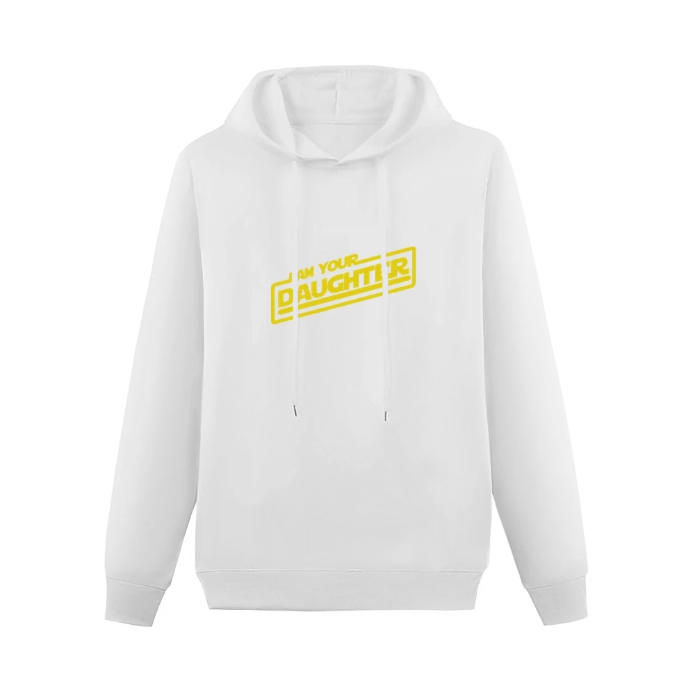 I am your Daughter funny star wars geek skywalker Men Hoodie Without Pocket