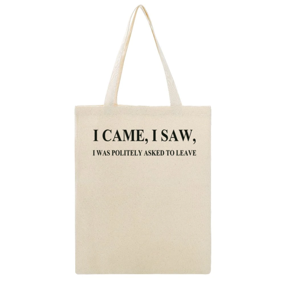 I came I saw i was politely asked to leave funny Beige Canvas Tote Shopping Bag