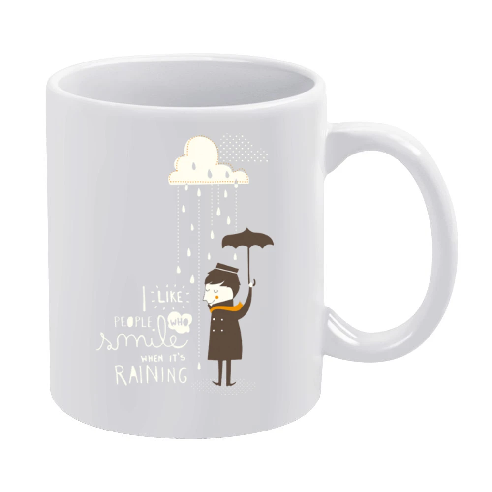 I like people who smile when it's raining White Mug