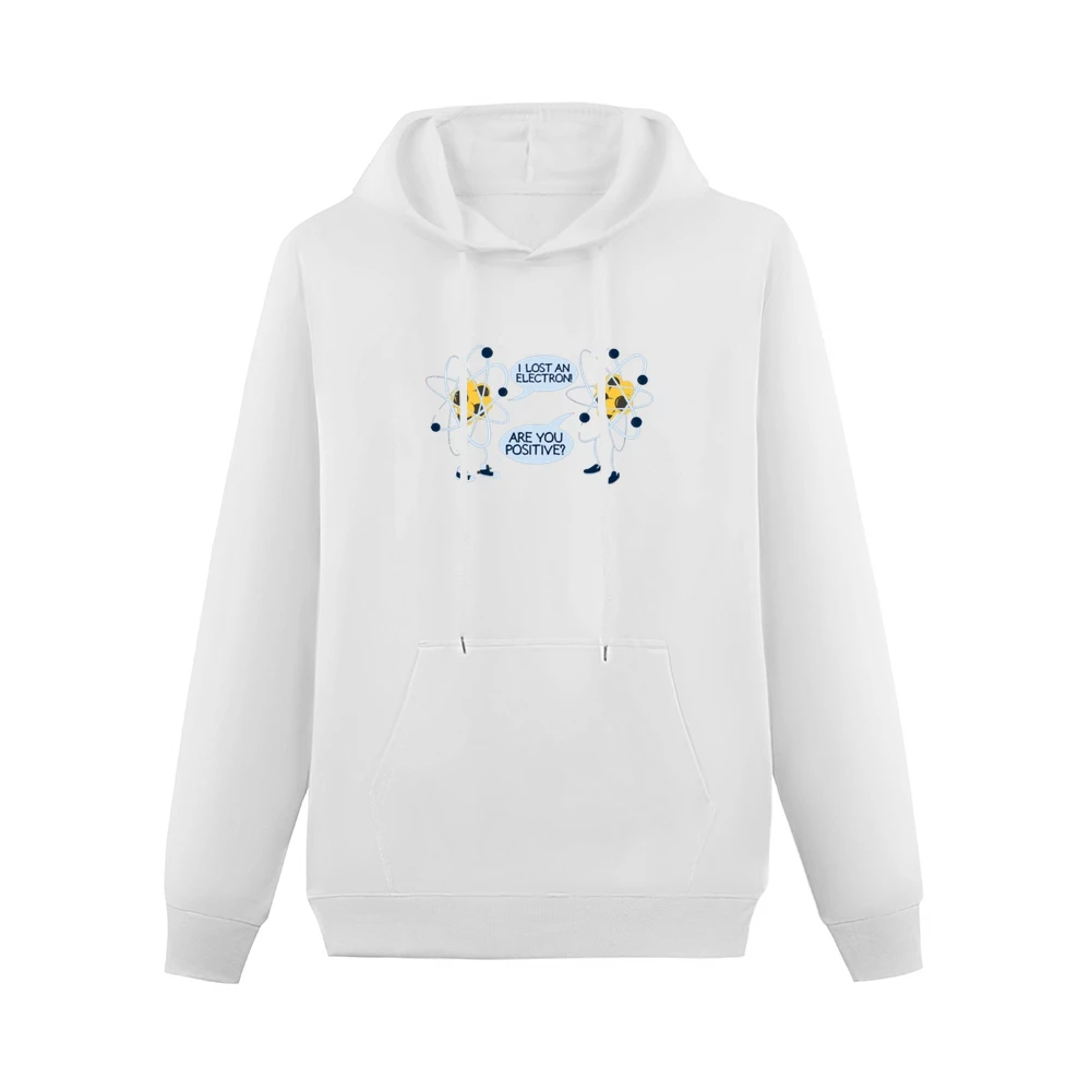 I lost an electron - Are you positive ? funny atom joke Men Hoodie With Pocket