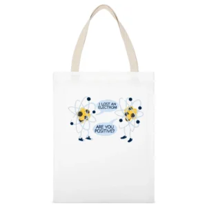 I lost an electron - Are you positive ? funny atom joke White Canvas Tote Shopping Bag